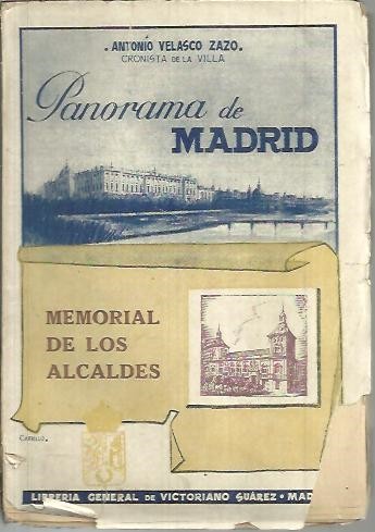 PANORAMA DE MADRID. MEMORIAL DE LOS ALCALDES.