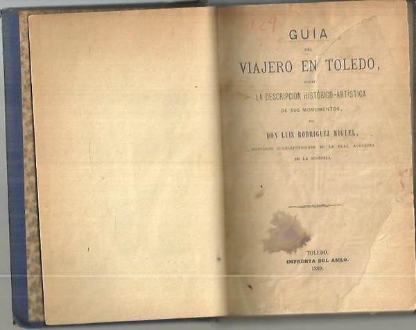 GUIA DEL VIAJERO EN TOLEDO, CON DESCRIPCION HISTORICO ARTISTICA DE …