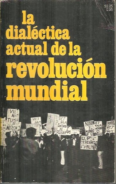 LA DIALECTICA ACTUAL DE LA REVOLUCION MUNDIAL.