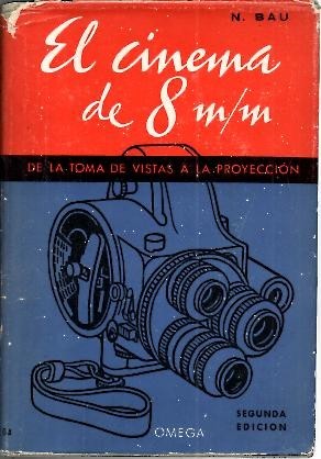 EL CINEMA DE 8M/M. DE LA TOMA DE VISTAS A …