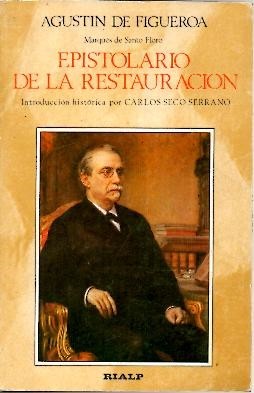 EPISTOLARIO DE LA RESTAURACION. CARTAS A CANOVAS Y TEXTOS DE …