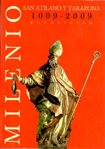 MILENIO. SAN ATILANO Y TARAZONA (1009.2009).
