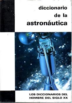 DICCIONARIO DE LA ASTRONAUTICA.