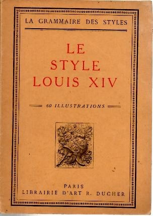 LE STYLE LOUIS XIV.