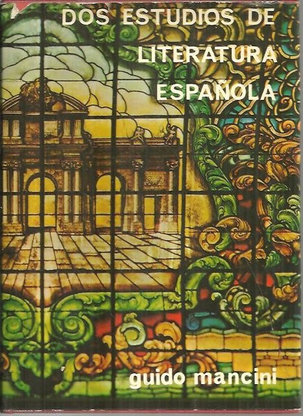 DOS ESTUDIOS DE LITERATURA ESPAÑOLA. INTRODUCCION AL PALMERIN DE OLIVIA. …