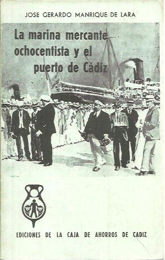 LA MARINA MERCANTE OCHOCENTISTA Y EL PUERTO DE CADIZ.