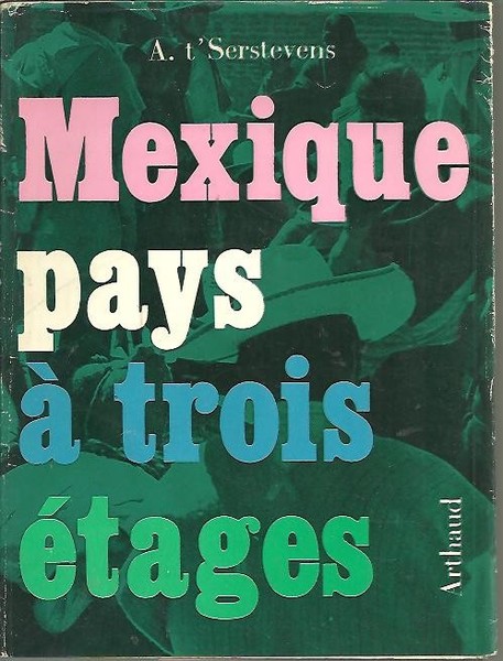 MEXIQUE. PAYS A TROIS ETAGES.