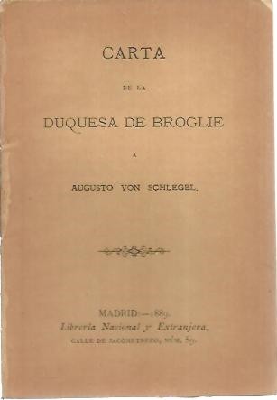CARTA DE LA DUQUESA DE BROGLIE A AUGUSTO VON SCHLEGEL.