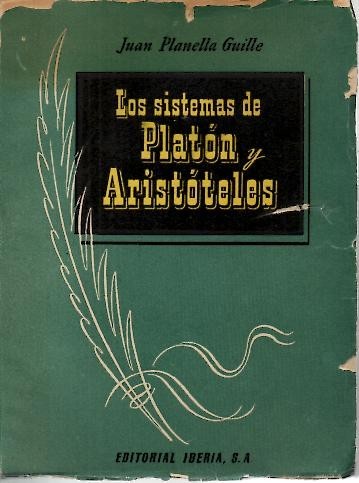 LOS SISTEMAS DE PLATON Y ARISTOTELES.