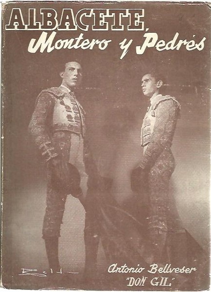 ALBACETE, MONTERO Y PEDRES.