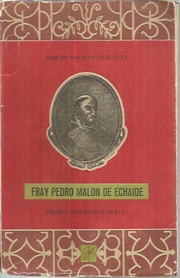 FRAY PEDRO MALON DE ECHAIDE.