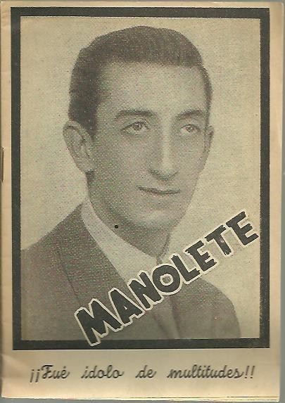 MANOLETE. ¡¡FUE IDOLO DE MULTITUDES!.
