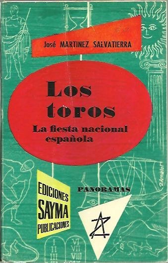 LOS TOROS. LA FIESTA NACIONAL ESPAÑOLA.