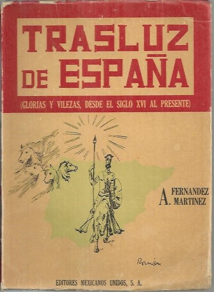 TRASLUZ DE ESPAÑA. (GLORIAS Y VILEZAS, DESDE EL SIGLO XVI …