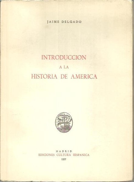 INTRODUCCION A LA HISTORIA DE AMERICA.