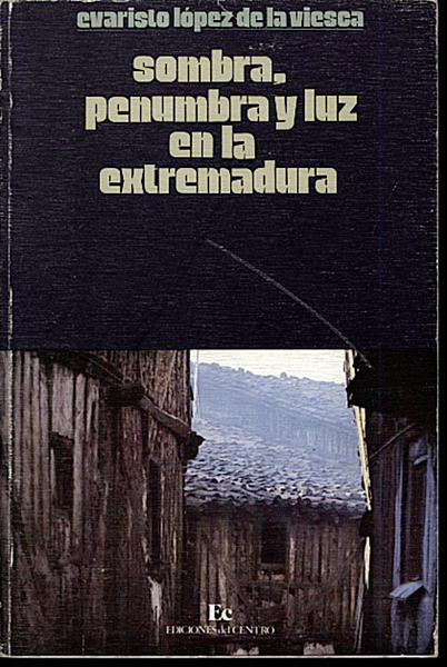 SOMBRA, PENUMBRA Y LUZ EN LA EXTREMADURA. (APUNTES PARA NO …
