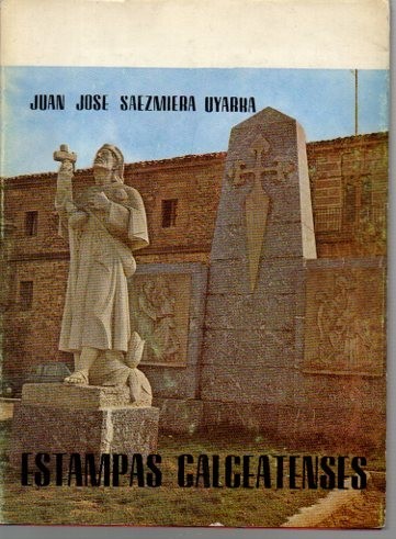 ESTAMPAS CALCEATENSES. UN SANTO Y UNA CIUDAD.