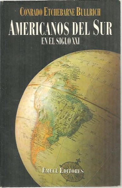 AMERICANOS DEL SUR EN EL SIGLO XXI.