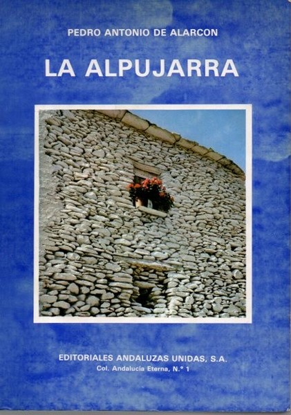 LA ALPUJARRA. SESENTA LEGUAS A CABALLO PRECEDIDAS DE SEIS EN …