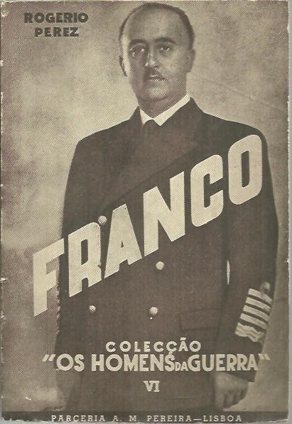 OS HOMENS DA GUERRA. VI. FRANCO.
