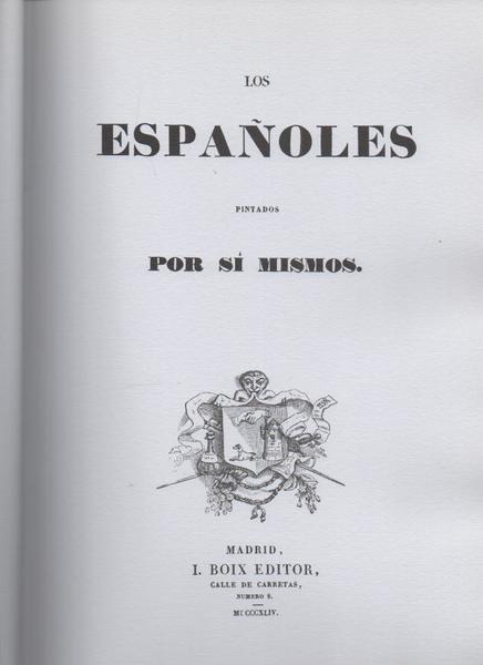 LOS ESPAÑOLES PINTADOS POR SI MISMOS.