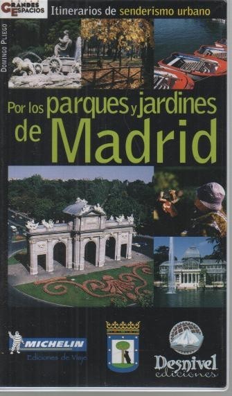 POR LOS PARQUES Y JARDINES DE MADRID.