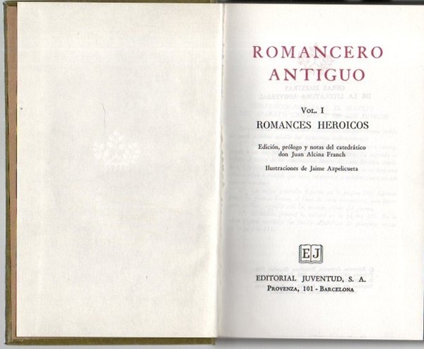 ROMANCERO ANTIGUO. I. ROMANCES HEROICOS. II. ROMANCES AMOROSOS Y CABALLERESCOS.