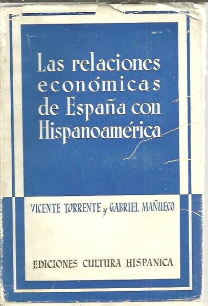 LAS RELACIONES ECONOMICAS DE ESPAÑA CON HISPANOAMERICA.