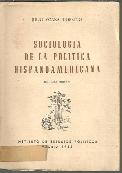 SOCIOLOGIA DE LA POLITICA HISPANOAMERICANA.