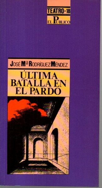 ULTIMA BATALLA EN EL PARDO.