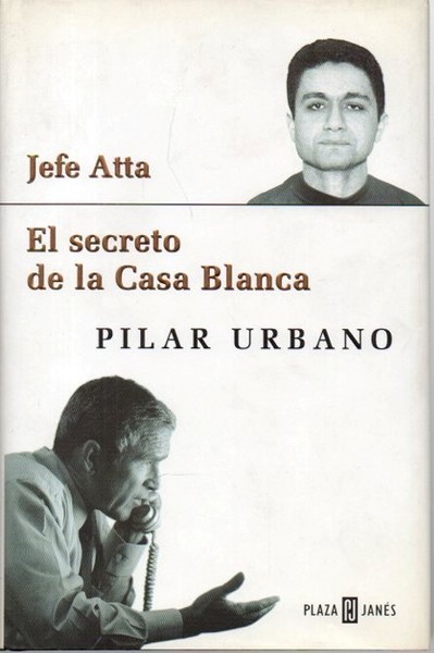 JEFE ATTA. EL SECRETO DE LA CASA BLANCA.