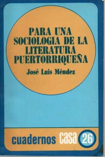 PARA UNA SOCIOLOGIA DE LA LITERATURA PUERTORRIQUEÑA.