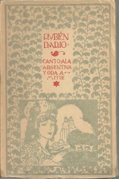CANTO A LA ARGENTINA. ODA A MITRE Y OTROS POEMAS.