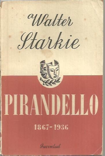 PIRANDELLO. 1867 - 1936.