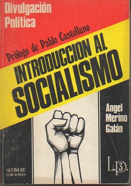 DIVULGACION POLITICA. INTRODUCCION AL SOCIALISMO.