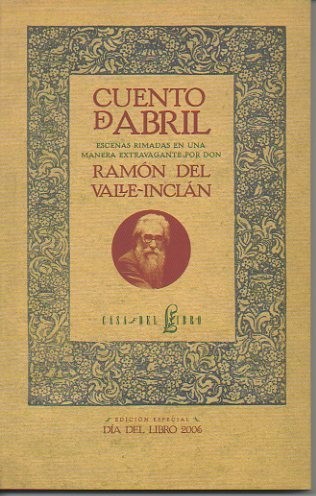 CUENTO DE ABRIL. ESCENAS RIMADAS DE UNA MANERA EXTRAVAGANTE.