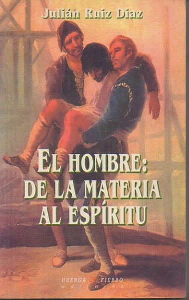 EL HOMBRE. DE LA MATERIA AL ESPIRITU.