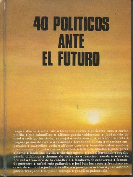 40 POLITICOS ANTE EL FUTURO.