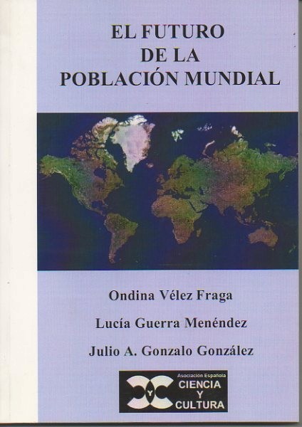 EL FUTURO DE LA POBLACION MUNDIAL.