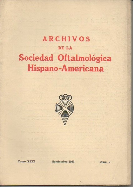 ARCHIVOS DE LA SOCIEDAD OFTALMOLOGICA HISPANO-AMERICANA. TOMO XXIX. SEPTIEMBRE 1969. …