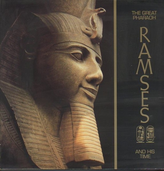 THE GREAT PHARAOH RAMSES II AND HIS TIME. AN XHIBITION …