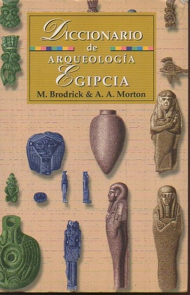 DICCIONARIO DE ARQUEOLOGIA EGIPCIA.