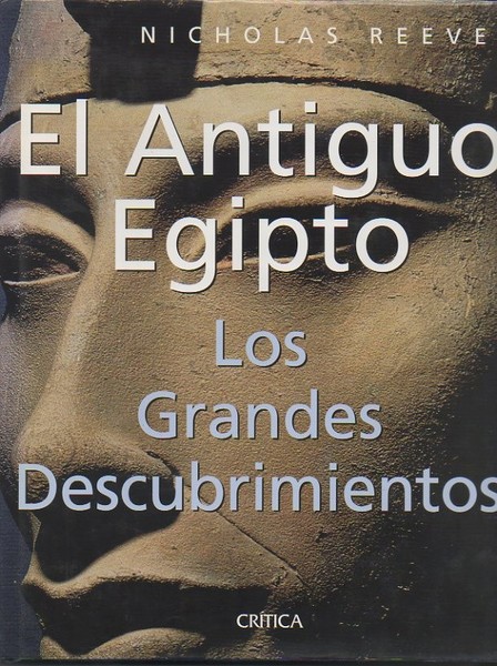 EL ANTIGUO EGIPTO. LOS GRANDES DESCUBRIMIENTOS.