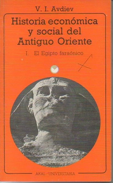 HISTORIA ECONOMICA Y SOCIAL DEL ANTIGUO ORIENTE. I. EL EGIPTO …