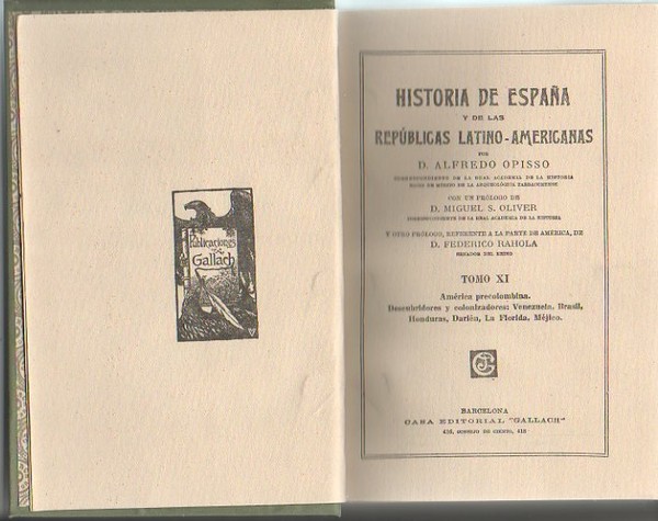 HISTORIA DE ESPAÑA Y DE LAS REPUBLICAS LATINO-AMERICANAS. TOMO XI. …