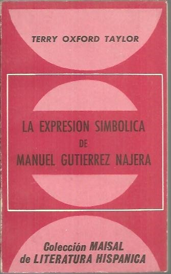 LA EXPRESION SIMBOLICA DE MANUEL GUTIERREZ NAJERA.