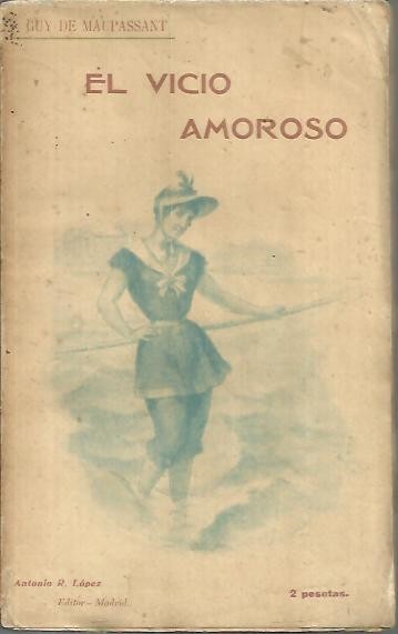 EL VICIO AMOROSO.