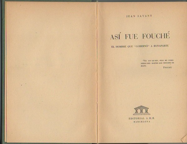 ASI FUE FOUCHE. EL HOMBRE QUE GOBERNO A BONAPARTE.