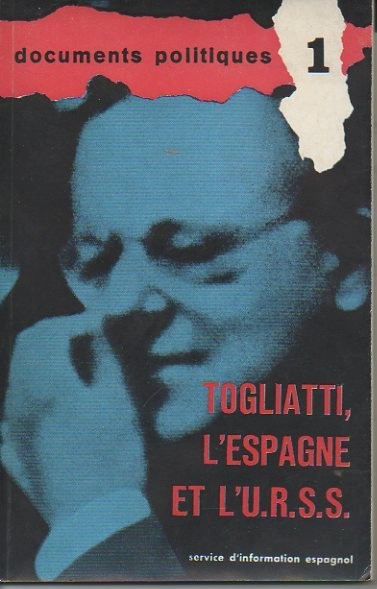 TOGLIATTI, L'ESPAGEN ET L'U.R.S.S.