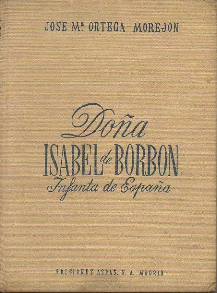 DOÑA ISABEL DE BORBON, INFANTA DE ESPAÑA.